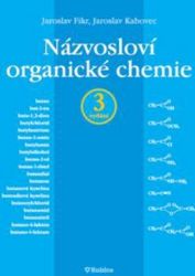 Názvosloví organické chemie Názvosloví organické chemie