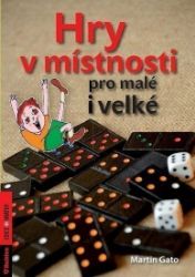 Hry v místnosti pro malé i velké - Martin Gato - Hračky Hry v místnosti pro malé i velké