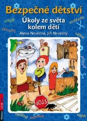 Bezpečné dětství - Úkoly ze světa kolem dětí - Jiří Nevěčný,Alena Nevěčná - Omalovánky a samolepky pro děti Bezpečné dětství - Úkoly ze světa kolem dětí