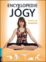 Encyklopedie jógy - Jan Knaisl,Ivana Knaislová - Sport Encyklopedie jógy