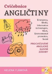 Cvičebnice angličtiny 2 - Procvičování anglické slovní zásoby - Helena Flámová - Anglická gramatika a slovní zásoba Cvičebnice angličtiny 2 - Procvičování anglické slovní zásoby