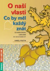 O naší vlasti - Co by měl každý znát – od národního obrození do současnosti O naší vlasti - Co by měl každý znát – od národního obrození do současnosti