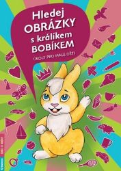 Hledej obrázky s králíkem Bobíkem - Úkoly pro malé děti Hledej obrázky s králíkem Bobíkem - Úkoly pro malé děti