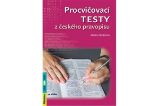 Procvičovací testy z českého pravopisu - Radka Kneblová - Český jazyk pro 1. stupeň ZŠ Procvičovací testy z českého pravopisu
