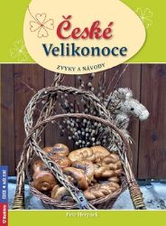 České Velikonoce - zvyky a návody České Velikonoce - zvyky a návody