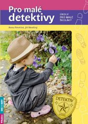 Pro malé detektivy - Úkoly pro malé školáky - Jiří Nevěčný,Alena Nevěčná - Naučné knihy pro nejmenší Pro malé detektivy - Úkoly pro malé školáky