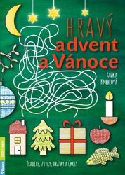 Hravý advent a Vánoce - Radka Kneblová - Naučné knihy pro nejmenší Hravý advent a Vánoce