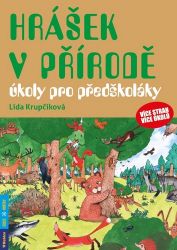 Hrášek v přírodě - úkoly pro předškoláky - Knihy pro předškoláky Hrášek v přírodě - úkoly pro předškoláky