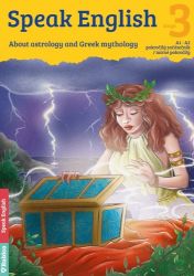 Speak English 3 - About astrology and Greek mythology A1 - A2, pokročilý začátečník / mírn Speak English 3 - About astrology and Greek mythology A1 - A2, pokročilý začátečník / mírn