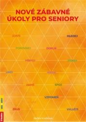 Nové zábavné úkoly pro seniory - Radka Kneblová - Křížovky Nové zábavné úkoly pro seniory