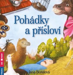 Pohádky a přísloví - Jana Burešová - Pohádky pro nejmenší děti Pohádky a přísloví