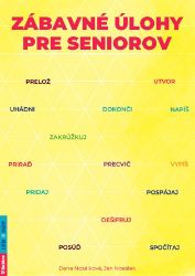 Zábavné úlohy pre seniorov (slovensky) - Jan Nosálek,Dana Nosálková - Slovenská literatura Zábavné úlohy pre seniorov (slovensky)