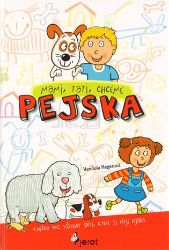 Mami, tati chceme pejska - Vendula Hegerová - Romány pro dívky Mami, tati chceme pejska