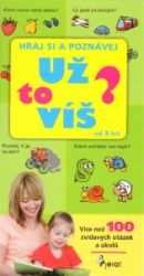 Už to víš? Hraj si a poznávej Už to víš? Hraj si a poznávej
