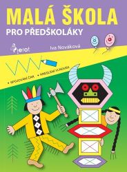 Malá škola pro předškoláky - Iva Nováková - Výukové materiály a opakování pro 1. stupeň ZŠ Malá škola pro předškoláky 1