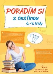 Poradím si s češtinou 6.-9. třídy Poradím si s češtinou 6.-9. třídy