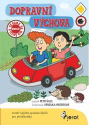 Dopravní výchova - Petr Šulc,Vendula Hegerová - Populárně naučná literatura pro děti Dopravní výchova