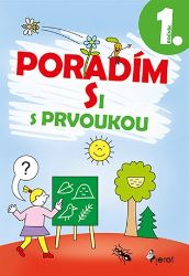 Poradím si s prvoukou 1. ročník - Iva Nováková - Prvouka a přírodověda pro 1. třídu Poradím si s prvoukou 1. ročník