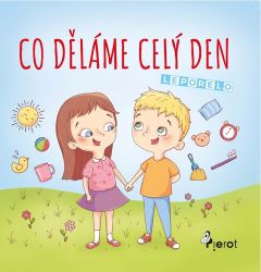 Co děláme celý den - leporelo - kolektiv autorů - Knihy pro nejmenší Co děláme celý den - leporelo