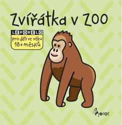 Zvířatka v ZOO - Leporelo pro děti ve věku 18+ měsíců Zvířatka v ZOO - Leporelo pro děti ve věku 18+ měsíců