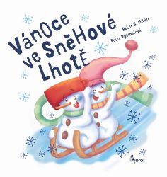 Vánoce ve Sněhové Lhotě - Peter S. Milan - Pohádky pro děti Vánoce ve Sněhové Lhotě