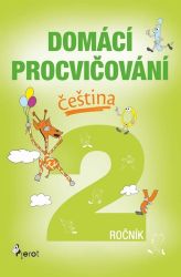 Domácí procvičování - Čeština 2. ročník - Petr Šulc - Český jazyk pro 2. třídu Domácí procvičování - Čeština 2. ročník