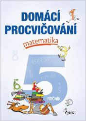 Domácí procvičování - Matematika 5. ročník Domácí procvičování - Matematika 5. ročník