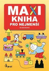 Maxikniha pro nejmenší Maxikniha pro nejmenší