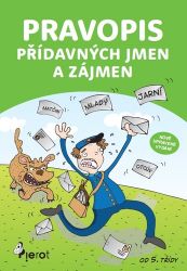 Pravopis přídavných jmen a zájmen - Petr Šulc - Pravidla, příručky, tabulky, souhrny Pravopis přídavných jmen a zájmen