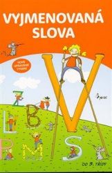 Vyjmenovaná slova - Petr Šulc - Český jazyk pro 1. stupeň ZŠ Vyjmenovaná slova