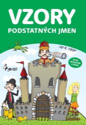 Vzory podstatných jmen Vzory podstatných jmen