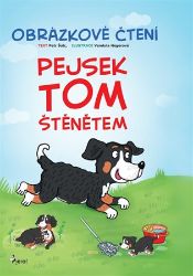 Pejsek Tom štěnětem - Obrázkové čtení Pejsek Tom štěnětem - Obrázkové čtení