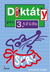 Diktáty pro 3. třídu - Petr Šulc - Český jazyk pro 3. třídu Diktáty pro 3. třídu
