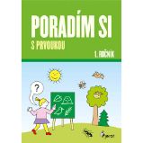 Poradím si s prvoukou 1. ročník - Iva Nováková - Prvouka a přírodověda pro 1. třídu Poradím si s prvoukou 1. ročník