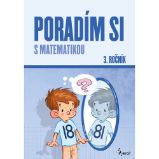 Poradím si s matematikou 3. ročník - Petr Šulc - Matematika pro 3. třídu Poradím si s matematikou 3.ročník