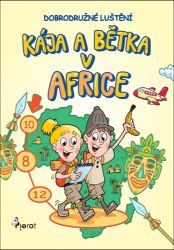 Kája a Bětka v Africe - Dobrodružné luštění Kája a Bětka v Africe - Dobrodružné luštění