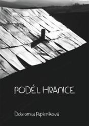 Podél hranice - Dobromila Papírníková - Česká a slovenská beletrie Podél hranice