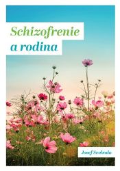 Schizofrenie a rodina - Psychologie Schizofrenie a rodina