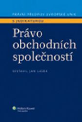 Právo obchodních společností - Jan Lasák - Právo Právo obchodních společností