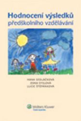 Hodnocení výsledků předškolního vzdělávání - Hana Sedláčková,Zora Syslová,Lucie Štěpánková - Pedagogika Hodnocení výsledků předškolního vzdělávání