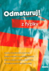 Odmaturuj! z fyziky - kolektiv autorů,Pavol Tarábek,Petra Červinková - Příprava k maturitě Odmaturuj z fyziky