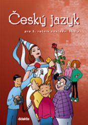 Český jazyk pro 5.ročník ZŠ - Učebnice Český jazyk pro 5.ročník ZŠ - Učebnice
