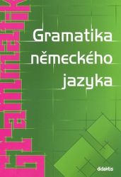 Gramatika německého jazyka - Zuzana Raděvová - Učebnice němčiny Gramatika německého jazyka