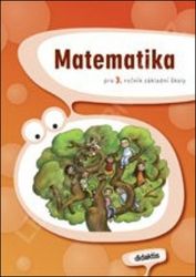 Matematika pro 3.ročník ZŠ - Učebnice - kolektiv autorů,Jana Blažková - Matematika pro 3. třídu Matematika pro 3.ročník ZŠ - Učebnice