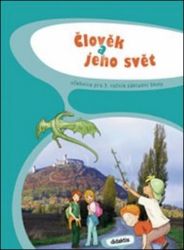Člověk a jeho svět pro 3.ročník ZŠ Člověk a jeho svět pro 3.ročník ZŠ