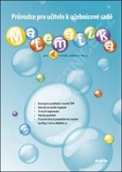 Matematika pro 4.ročník ZŠ - Průvodce k učebnicím Matematika pro 4.ročník ZŠ - Průvodce k učebnicím
