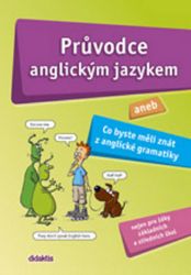 Průvodce anglickým jazykem aneb … Průvodce anglickým jazykem aneb …