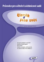 Průvodce pro učitele Člověk a jeho svět pro 4.ročník ZŠ Průvodce pro učitele Člověk a jeho svět pro 4.ročník ZŠ