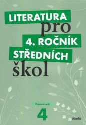 Literatura pro 4. ročník SŠ - Pracovní sešit - kolektiv autorů,Lukáš Andree,Jan Dvořák - Literatura, čítanky Literatura pro 4. ročník SŠ - Pracovní sešit
