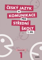 Český jazyk a komunikace pro SŠ - 1.díl (pracovní sešit)